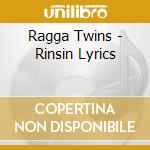 Ragga Twins - Rinsin Lyrics