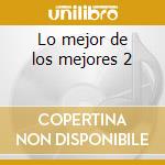 Lo mejor de los mejores 2 cd