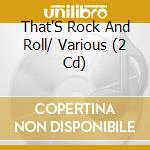 That'S Rock And Roll/ Various (2 Cd) cd
