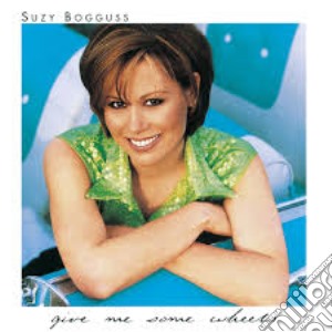 Suzy Bogguss - Give Me Some Wheels cd musicale di Suzy Bogguss