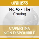 Md.45 - The Craving cd