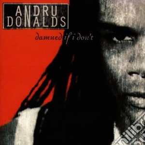 Andru Donalds - Damned If I Don't cd musicale di Andru Donalds
