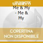 Me & My - Me & My cd