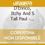D'Enrico, Itchy And S Tall Paul - Positively Fabulous cd