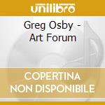 Greg Osby - Art Forum cd musicale di OSBY GREG