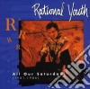 Rational Youth - 1981 - 1986: All Of Our Saturday cd