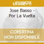 Jose Basso - Por La Vuelta