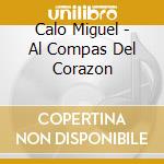Calo Miguel - Al Compas Del Corazon cd