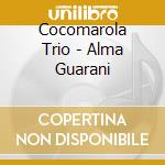 Cocomarola Trio - Alma Guarani cd
