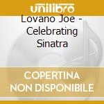 Lovano Joe - Celebrating Sinatra cd musicale di Lovano Joe