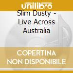 Slim Dusty - Live Across Australia cd