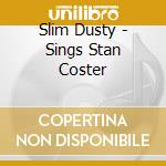Slim Dusty - Sings Stan Coster cd