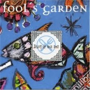 Fool's Garden - Dish Of The Day cd musicale di FOOL'S GARDEN