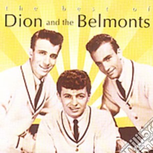 Dion & The Belmonts - The Best Of Dion And The Belmonts cd musicale di Dion & the belmonts