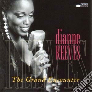 Dianne Reeves - The Grand Encounter cd musicale di Dianne Reeves