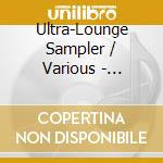 Ultra-Lounge Sampler / Various - Ultra-Lounge Sampler / Various cd