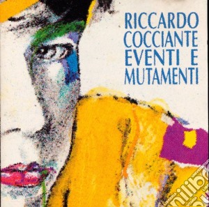 Riccardo Cocciante - Eventi E Mutamenti cd musicale di COCCIANTE RICCARDO