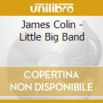 James Colin - Little Big Band cd