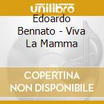 Edoardo Bennato - Viva La Mamma cd