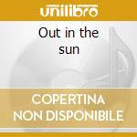 Out in the sun cd