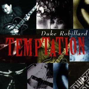 Duke Robillard - Temptation cd musicale di Duke Robillard