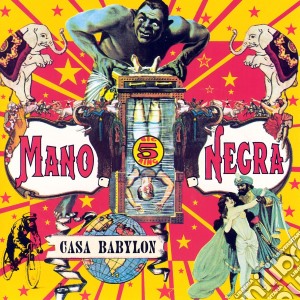 Mano Negra - Casa Babylon cd musicale di MANO NEGRA