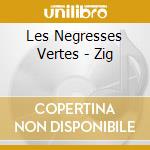 Les Negresses Vertes - Zig cd
