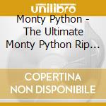 Monty Python - The Ultimate Monty Python Rip Off cd musicale di Monty Python