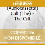 (Audiocassetta) Cult (The) - The Cult cd