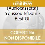 (Audiocassetta) Youssou N'Dour - Best Of cd