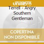 Terrell - Angry Southern Gentleman cd musicale di TERRELL