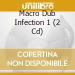 Macro Dub Infection 1 (2 Cd) cd