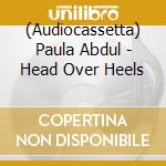 (Audiocassetta) Paula Abdul - Head Over Heels cd