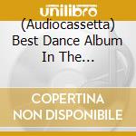 (Audiocassetta) Best Dance Album In The World..Ever Part 5 / Various (2 Audiocassette) cd