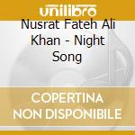 Nusrat Fateh Ali Khan - Night Song cd