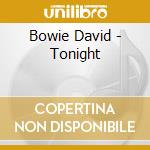 Bowie David - Tonight cd musicale di BOWIE DAVID