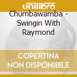 Chumbawamba - Swingin With Raymond cd