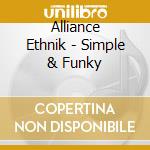 Alliance Ethnik - Simple & Funky cd