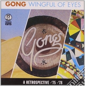 Gong - A Wingful Of Eyes cd musicale di GONG