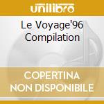 Le Voyage'96 Compilation cd