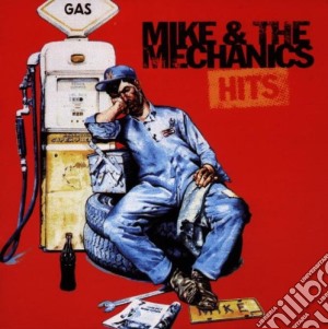 Mike & The Mechanics - Hits cd musicale di MIKE & THE MECHANICS
