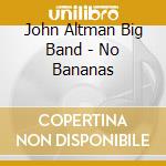 John Altman Big Band - No Bananas