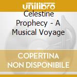 Celestine Prophecy - A Musical Voyage cd