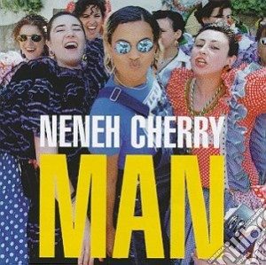 Neneh Cherry - Man cd musicale di Neneh Cherry