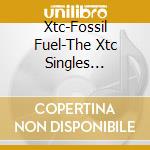 Xtc-Fossil Fuel-The Xtc Singles 1977-92 2Cd- cd