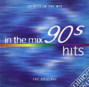 In The Mix 90s Hits / Various (2 Cd) cd musicale di Various Artists