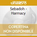 Sebadoh - Harmacy cd musicale di Sebadoh
