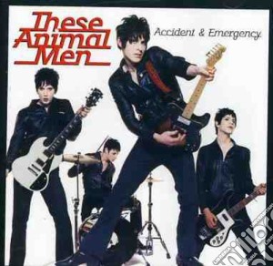 These Animal Men - Accident & Emergency cd musicale di These Animal Men