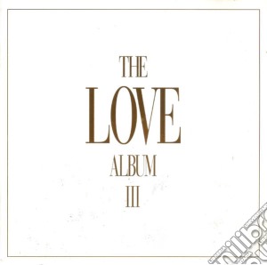 Love Album (The), Vol. 3 / Various (2 Cd) cd musicale di Various