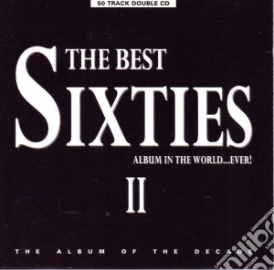 Best Sixties Album In The World Ever, Vol. 2 / Various cd musicale